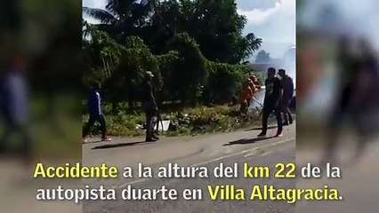Accidente en el km 22 de la autopista duarte en Villa Altagracia