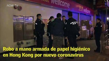 Robo a mano armada de papel higiénico en Hong Kong por nuevo coronavirus