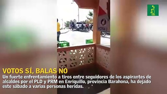 Tiroteo entre seguidores del PLD y PRM deja varios heridos en Barahona
