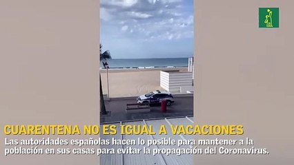 España: cuarentena no son vacaciones