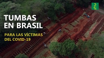 Más de 1.000 tumbas más en Brasil para las víctimas del COVID-19