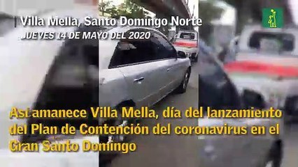 Así amanece Villa Mella, día del lanzamiento del Plan de Contención del coronavirus en el Gran Santo Domingo