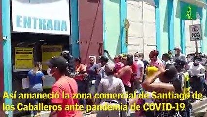 Así amaneció la zona comercial de Santiago ante situación de pandemia por COVID-19