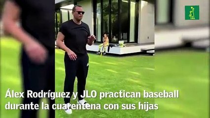 Álex Rodríguez y JLO practican baseball durante la cuarentena con sus hijas