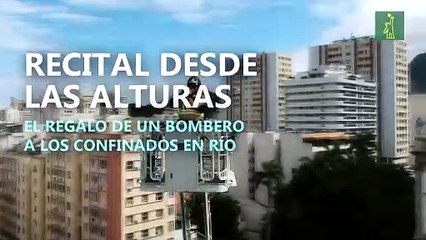 Recital desde las alturas: un bombero da ánimos con su música en Brasil en medio de la pandemia