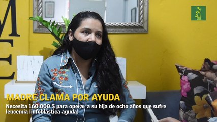 Madre clama por ayuda para trasplante de médula de su hija