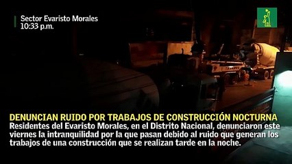 Denuncian ruido por trabajos de construcción tarde en la noche en el Evaristo Morales