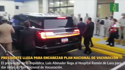 Presidente llega al Hospital Ramón de Lara para encabezar Plan Nacional de Vacunación