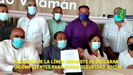 Alcaldes de la Línea Noroeste se declaran incompetentes para pagar Seguridad Social.