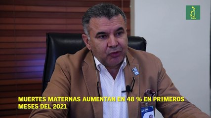 Muertes maternas aumentan en 48 % en primeros meses del 2021.