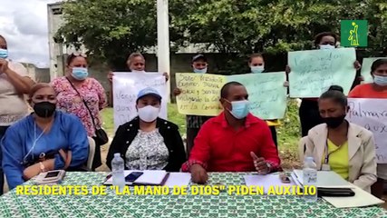 Vecinos de  "La mano de Dios" solicita ayuda al presidente, para la construcción de escuela, centro médico, calles y seguridad.