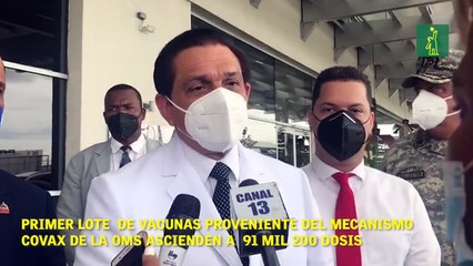 El Ministro de Salud recibió este martes el primer lote de vacunas proveniente del Mecanismo Covax de la Organización Mundial de la Salud (OMS), que ascienden a  91 mil 200 dosis.