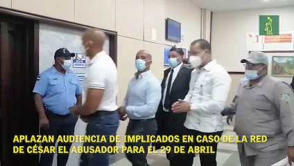 Aplazan audiencia de los implicados en el caso de la red de César el Abusador para el 29 de abril.