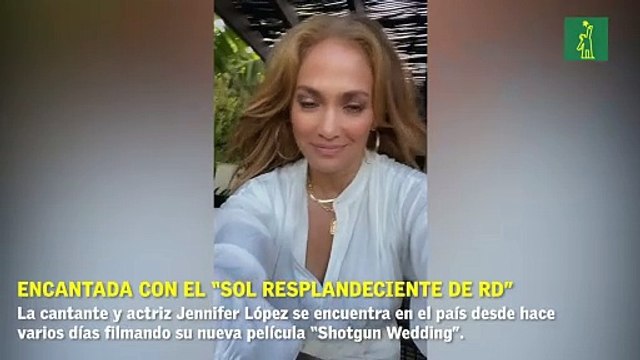 Jennifer López, encantada con el “sol resplandeciente de República Dominicana”