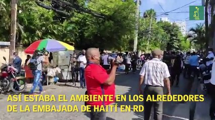 Así estaba el ambiente en los alrededores de la embajada de Haití en RD