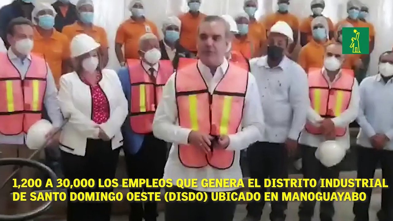 El presidente Luis Abinader espera llevar de 1,200 a 30,000 los empleos que genera el Distrito Industrial de Santo Domingo Oeste (DISDO)