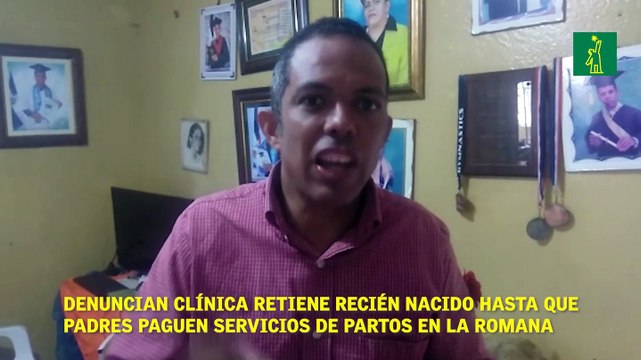 Denuncian clínica retiene recién nacido hasta que padres paguen servicios de partos en La Romana