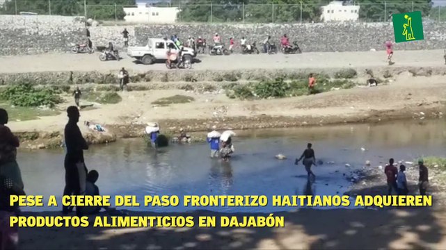 Pese a cierre del paso fronterizo haitianos adquieren productos alimenticios en Dajabón