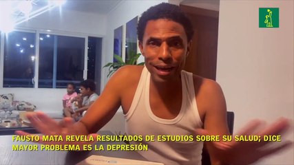 Fausto Mata revela resultados de estudios sobre su salud; dice mayor problema es la depresión