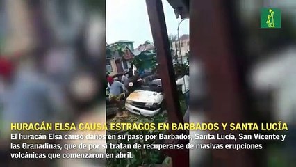 Huracán Elsa causa estragos en Barbados y Santa Lucía
