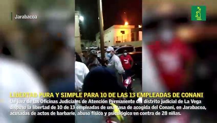 Libertad pura y simple para 10 de las 13 empleadas de Conani