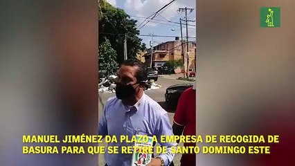 Manuel Jiménez da plazo a empresa de recogida de basura para que se retire de Santo Domingo Este