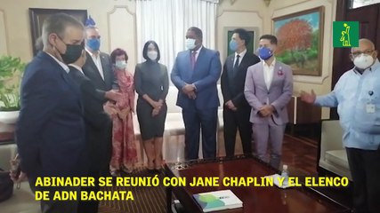 Abinader Se reunió con Jane Chaplin y el elenco  de ADN Bachata