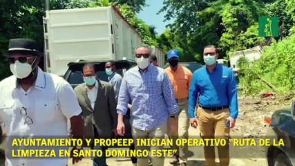 Ayuntamiento y Propeep inician operativo “Ruta de la Limpieza en Santo Domingo Este”