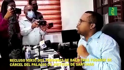 Recluso fugado de cárcel del Palacio de Justicia de  Santiago hiere una persona de bala
