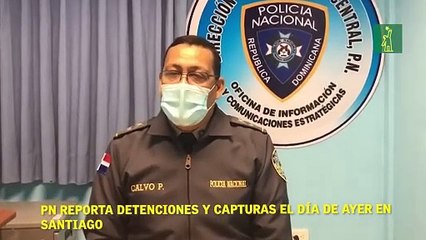 PN reporta detenciones y capturas el día de ayer en Santiago
