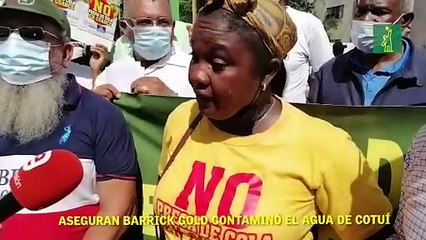 Aseguran Barrick Gold contaminó el agua de Cotuí