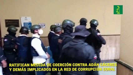 Ratifican medida de coerción contra Adán Cáceres y demás implicados en la red de corrupción Coral