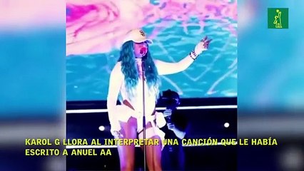 Karol G llora al interpretar una canción que le había escrito a Anuel AA