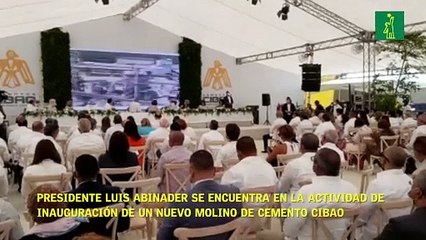 Presidente Luis Abinader se encuentra en  la actividad de inauguración de un nuevo molino de Cemento Cibao