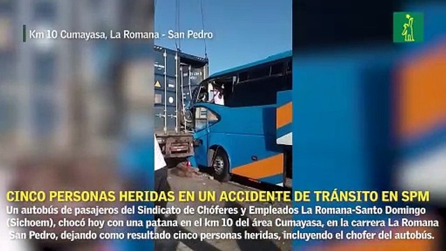 Cinco personas resultan heridas al chocar un autobús de Sichoem con una patana en la carretera La Romana San Pedro