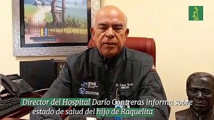 Director del Hospital Darío Contreras informa sobre estado de salud del hijo de Raquelita