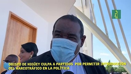 Obispo de Higüey culpa a partidos  por permitir introducción del narcotráfico en la política