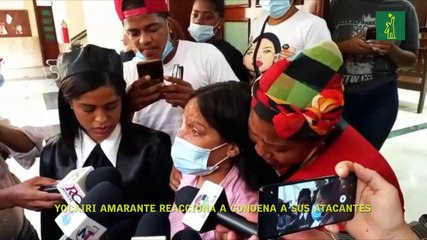 Yocairi Amarante reacciona a condena a sus atacantes