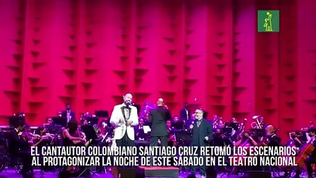 El cantautor colombiano Santiago Cruz retomó los escenarios al protagonizar la noche de este sábado en el Teatro Nacional