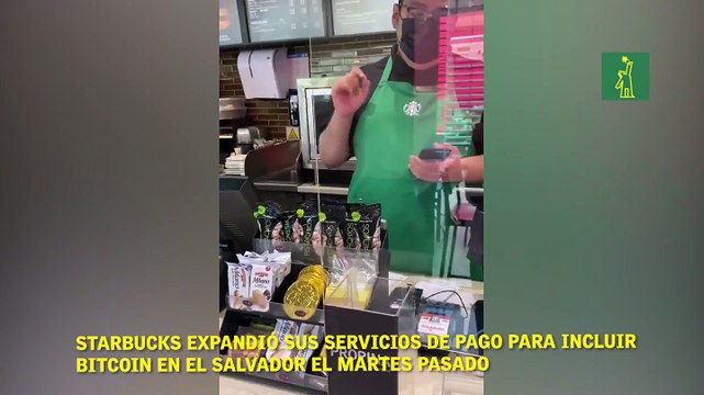 Starbucks expandió sus servicios de pago para incluir Bitcoin en El Salvador el Martes pasado