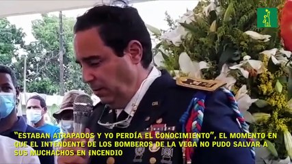 “Estaban atrapados y yo perdía el conocimiento”, el momento en que el intendente de los Bomberos de La Vega no pudo salvar a sus muchachos en incendio