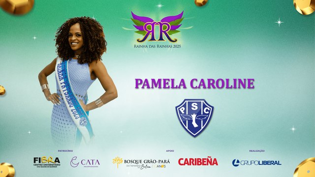 Rainha das Rainhas 2025: veja a apresentação da candidata PAMELA CAROLINE, do PAYSANDU