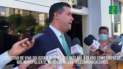 Ejecutivo de Viva solicita a INDOTEL que declare a claro como empresa que monopoliza el mercado de las telecomunicaciones
