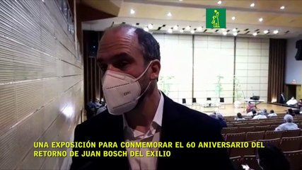 Una exposición para conmemorar el 60 aniversario del retorno de Juan Bosch del exilio