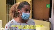 La Opret sigue la demolición de viviendas en el barrio Enriquillo