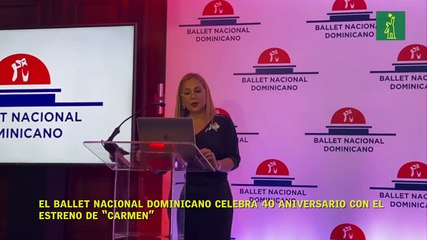 El Ballet Nacional Dominicano celebra 40 aniversario con el estreno de “Carmen”
