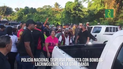 Policía Nacional dispersa protesta con bombas lacrimógenas en La Otra Banda