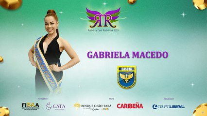 Rainha das Rainhas 2025: veja a apresentação da candidata GABRIELA MACEDO, do CASOTA