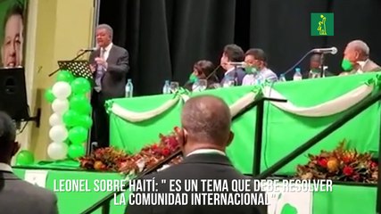 Leonel sobre Haití: " Es un tema que debe resolver la comunidad internacional"