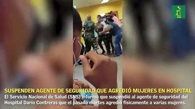 Suspenden agente de seguridad que agredió mujeres en el hospital Darío Contreras
